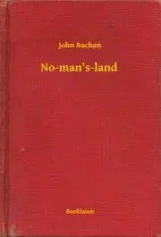 Svetová beletria No-man's-land - John Buchan