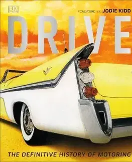 Auto, moto Drive - The Definitive History of Motoring - Giles Chapman