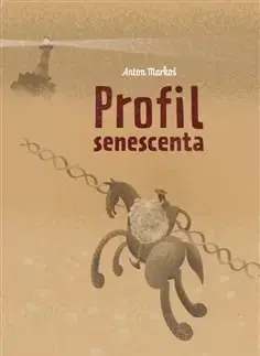 Biológia, fauna a flóra Profil senescenta - Anton Markoš