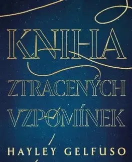 Historické romány Kniha ztracených vzpomínek - Hayley Gelfuso,Zdeňka Zvěřinová