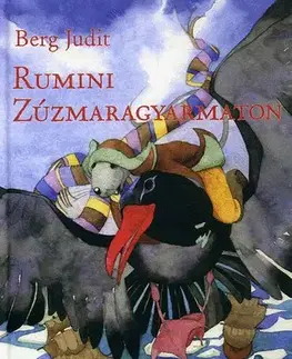 Rozprávky Rumini Zúzmaragyarmaton - Judit Berg