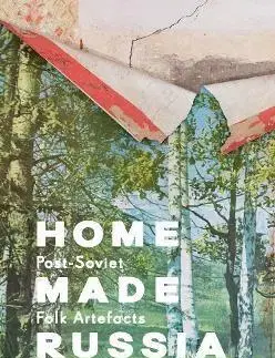 Svetové dejiny, dejiny štátov Home Made Russia - Vladimir Arkhipov