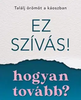 Rozvoj osobnosti Ez szívás - hogyan tovább? - Neeta Bhushan