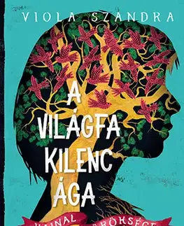 Fantasy, upíri Hajnal öröksége 1: A Világfa kilenc ága - Viola Szandra