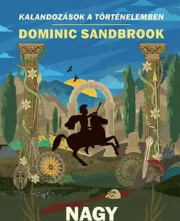 História Nagy Sándor - Dominic Sandbrook