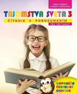 Slovenský jazyk Tajomstvá sveta 3 Čítanie s porozumením pre tretiakov - PZ, 2.vydanie - Mária Nogová,Eva Ivanová