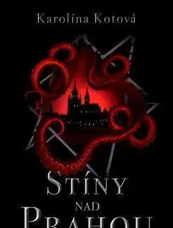Sci-fi a fantasy Stíny nad Prahou - Karolína Kotová