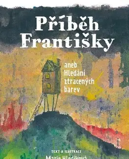 Rozprávky Příběh Františky - Marie Hledíková