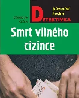 Detektívky, trilery, horory Smrt vilného cizince - Stanislav Češka