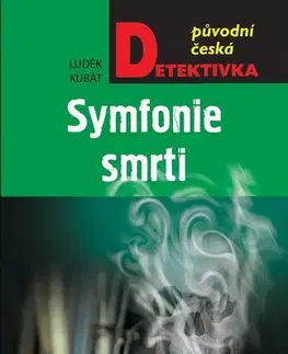 Detektívky, trilery, horory Symfonie smrti - Luděk Kubát