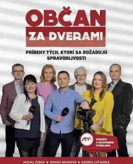 Fejtóny, rozhovory, reportáže Občan za dverami - Michal Čabák,Monika Mannová,Peter Navrátil,Andrea Lučanská,Petra Klimešová,Tomáš Gerši a Miroslav Lupták