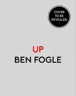 Cestopisy Up: My Life Journey To The Top Of Everest - Ben Fogle