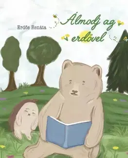 Rozprávky Álmodj az erdővel - Erdős Renáta