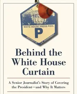 História Behind the White House Curtain - Steven L Herman