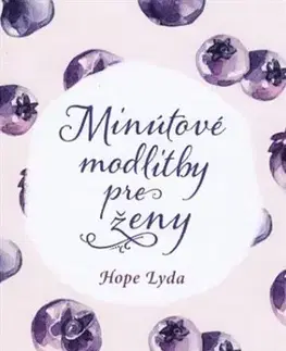 Kresťanstvo Minútové modlitby pre ženy - Hope Lyda