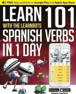 Gramatika a slovná zásoba Learn With The LearnBots in 1 Day - 101 Spanish Verbs - Rory Ryder