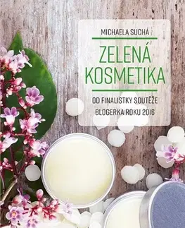 Alternatívna medicína - ostatné Zelená kosmetika - Michaela