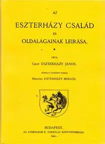 Archeológia, genealógia a heraldika Az Eszterházy család és oldalágainak leírása - János Eszterházy Gróf