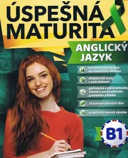 Jazykové maturity Úspešná maturita Angický jazyk - úroveň B1 - Ingrid Kálaziová
