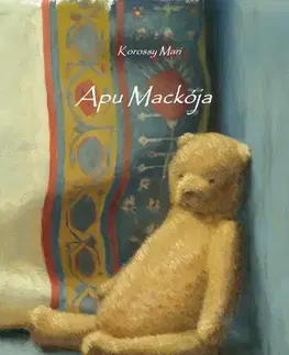 Rozprávky Apu Mackója - Korossy Mari