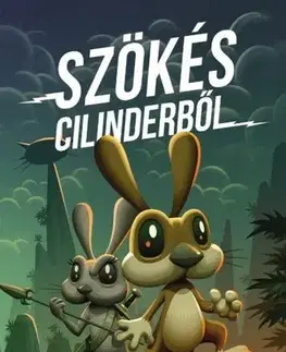 Dobrodružstvo, napätie, western Szökés Cilinderből - Adam Kline,Brian Taylor,Nóra Ünnep