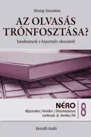 Sociológia, etnológia Az olvasás trónfosztása? - Tószegi Zsuzsanna