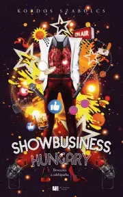 Fejtóny, rozhovory, reportáže Showbusiness, Hungary - Szabolcs Kordos