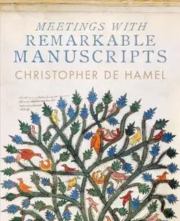 Cudzojazyčná literatúra Meetings with Remarkable Manuscripts - Christopher De Hamel