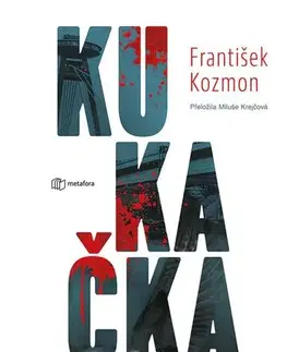 Detektívky, trilery, horory Kukačka - František Kozmon,Miluša Krejčová