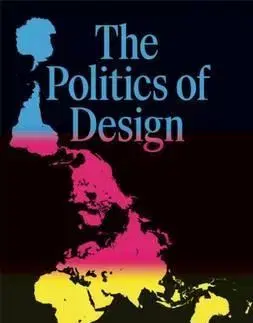 Dizajn, úžitkové umenie, móda The Politics of Design - Pater Ruben