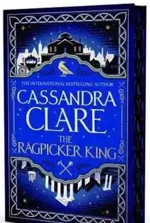 Sci-fi a fantasy The Ragpicker King - Cassandra Clare