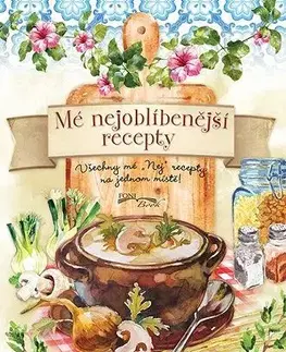 Kuchárky - ostatné Mé nejoblíbenější recepty, 2.vydání