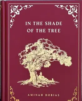 Duchovný rozvoj In the shade of the tree - Aminah Dobias