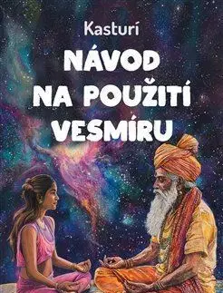 Filozofia Návod na použití vesmíru - Kasturí