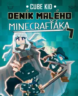 Dobrodružstvo, napätie, western Deník malého Minecrafťáka 7 - Cube Kid