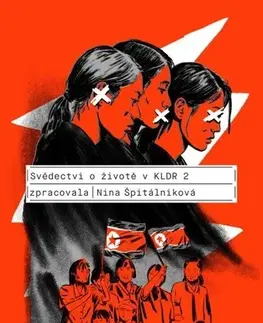 Skutočné príbehy Svědectví o životě v KLDR 2 - Nina Špitálníková