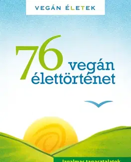 Zdravá výživa, diéty, chudnutie 76 Vegán élettörténet - Róbert Tibor Kertész