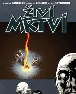 Sci-fi a fantasy Živí mrtví - Smutek nás pozůstalých - Charlie Adlard,Cliff Rathburn,Robert Kirkman