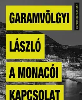 Detektívky, trilery, horory A monacói kapcsolat - László Garamvölgyi