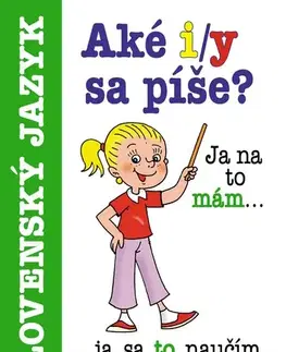 Slovenský jazyk Aké i/y sa píše? - Lucia Gianitsová-Olštiaková