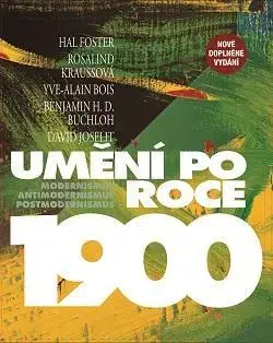 Architektúra Umění po roce 1900 - Modernismus - antimodernismus - postmodernismus - Kolektív autorov
