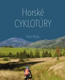 Encyklopédie, obrazové publikácie Horské cyklotúry - Karol Mizla