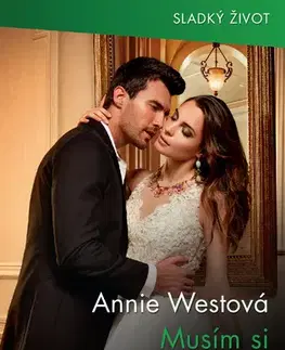 Romantická beletria Musím si tě vzít - Annie West