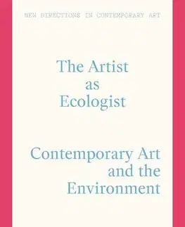Výtvarné umenie The Artist as Ecologist - Filipa Ramos