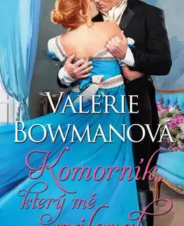 Romantická beletria Komorník, který mě miloval - Valerie Bowmanová