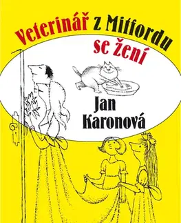 Humor a satira Veterinář z Mitfordu se žení - Jan Karonová