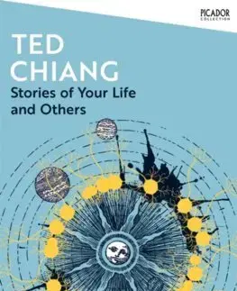 Sci-fi a fantasy Stories of Your Life and Others - Ted Chiang