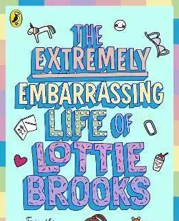 V cudzom jazyku The Extremely Embarrassing Life of Lottie Brooks - Katie Kirby