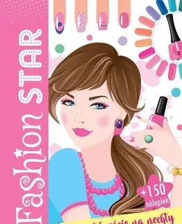Pre deti a mládež - ostatné Fashion star: Úžasné dekorácie na nechty