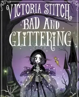 Pre deti a mládež Victoria Stitch: Bad and Glittering - Harriett Muncaster